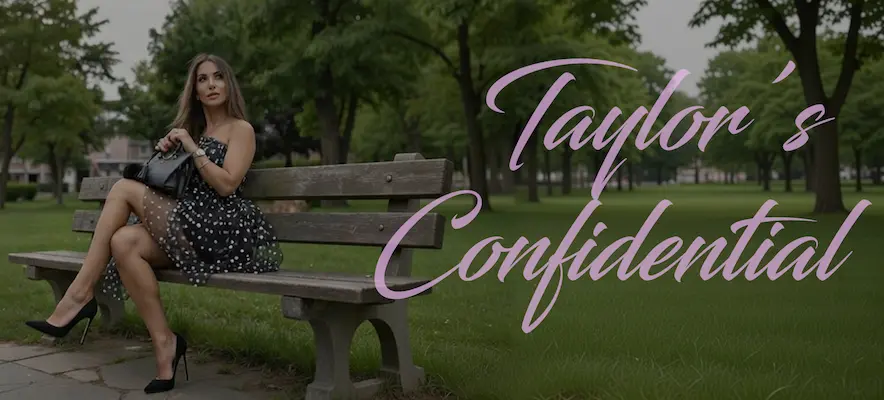 Taylor’s Confidential